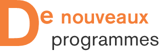 De nouveaux programmes