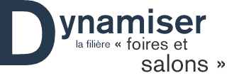 Dynamiser la fili&egrave;re &laquo; foires et salons &raquo;